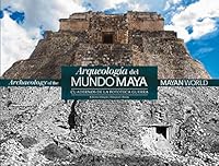 Arqueologia del Mundo Maya 6077091383 Book Cover