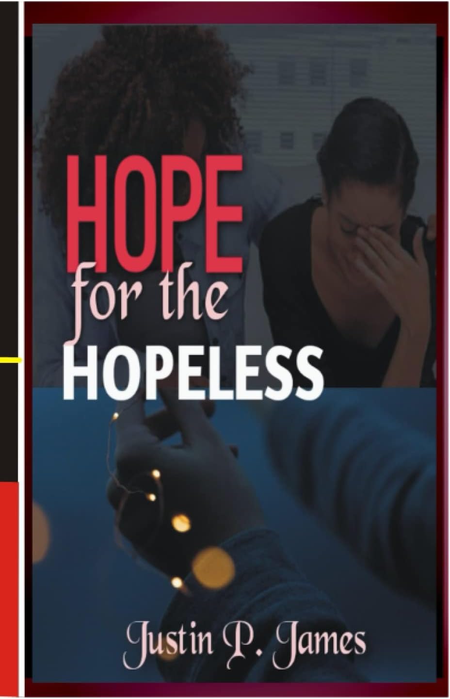 HOPE FOR THE HOPELESS