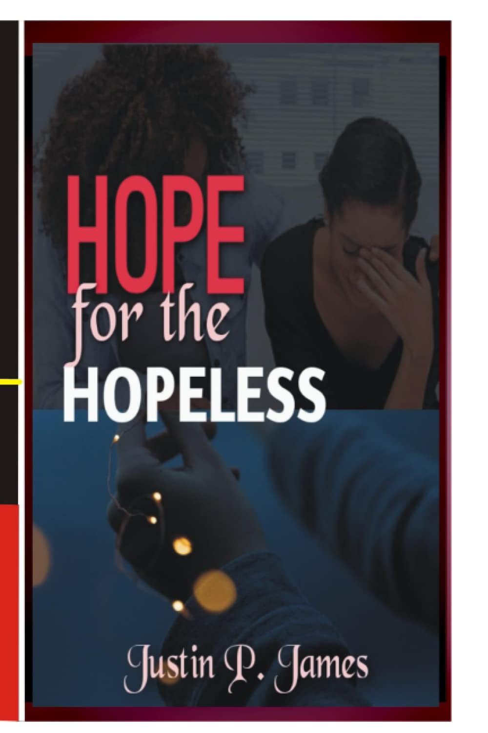 HOPE FOR THE HOPELESS