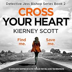 Cross Your Heart: An Absolutely Gripping Detective Thriller That Will Leave You Breathless Titelbild