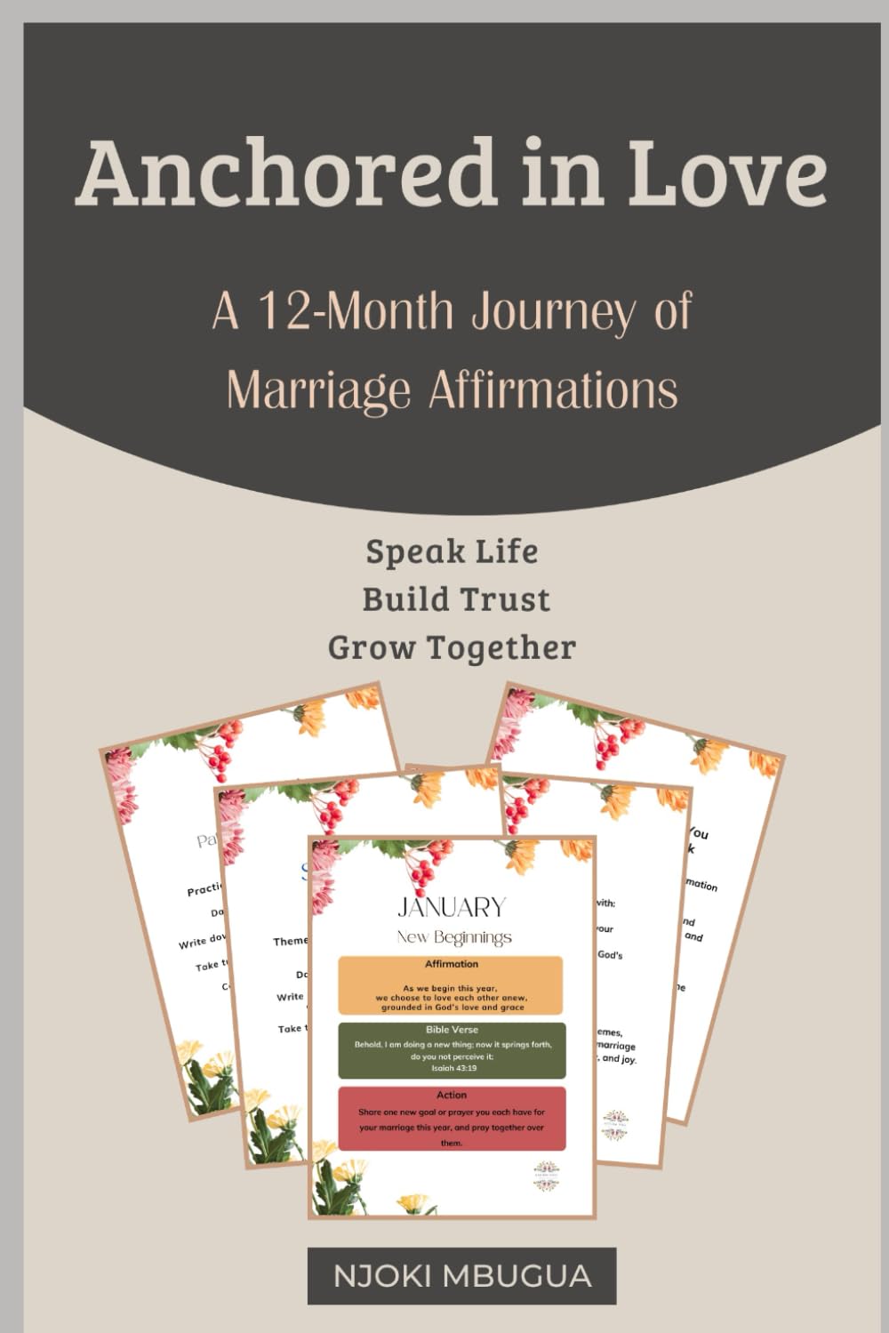 Anchored in Love: A 12 Month Journey of marriage Affirmations