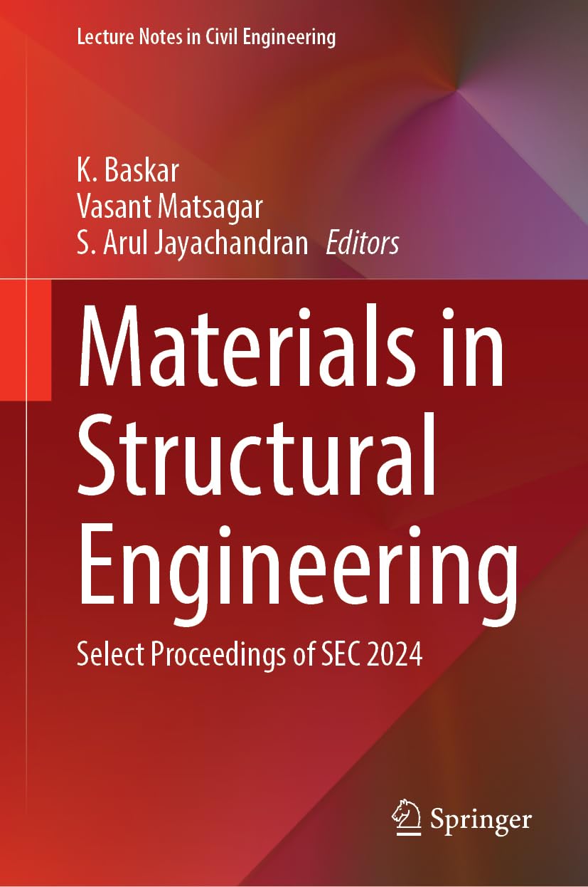 Materials in Structural Engineering: Select Proceedings of SEC 2024 (Lecture Notes in Civil Engineering, 857)