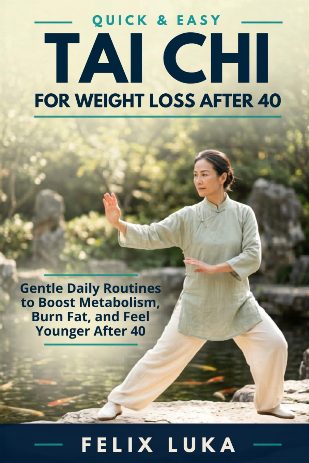 Quick and Easy Tai Chi for Weight Loss After 40: Gentle Daily Routines to Boost Metabolism, Burn Fat, and Feel Younger After 40