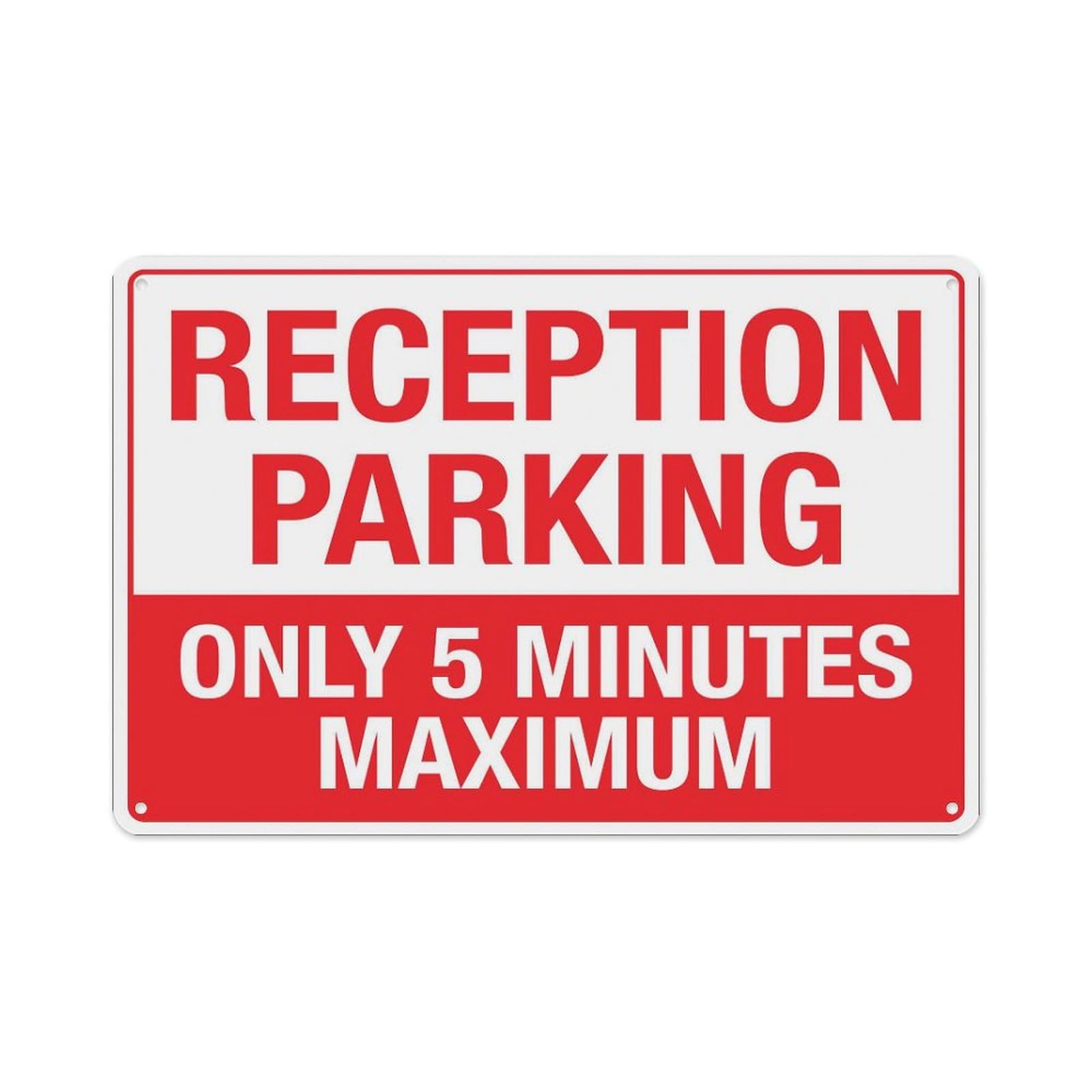 Peiyeety A01 Reception Parking Only 5 Minutes Maximum Sign Aluminum Tin Warning Signs For Home Outdoor Garden 12X16 Inches