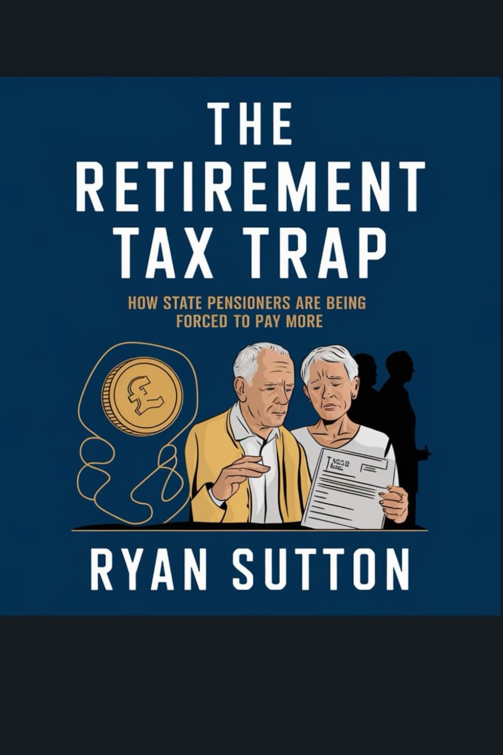 The Retirement Tax Trap: How State Pensioners Are Being Forced to Pay More (Turning Points in History")