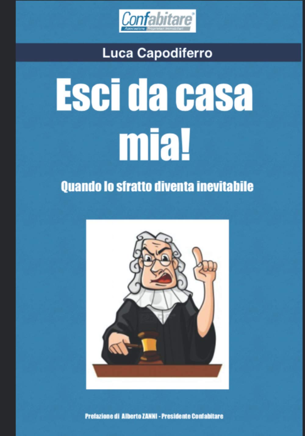 Esci Da Casa Mia!: Quando lo sfratto diventa inevitabile