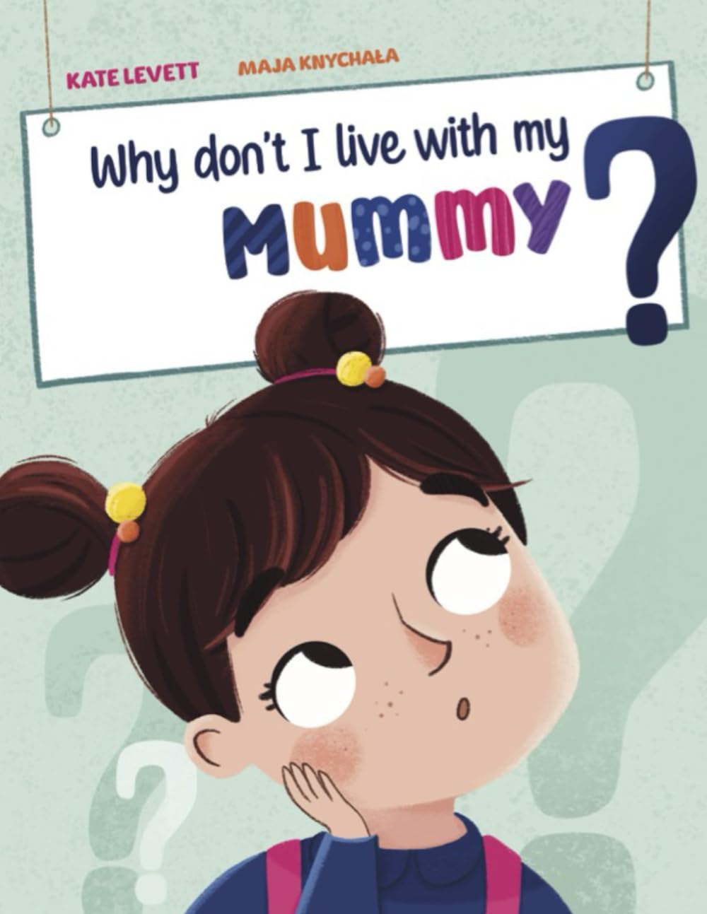 Why don't I live with my mummy?