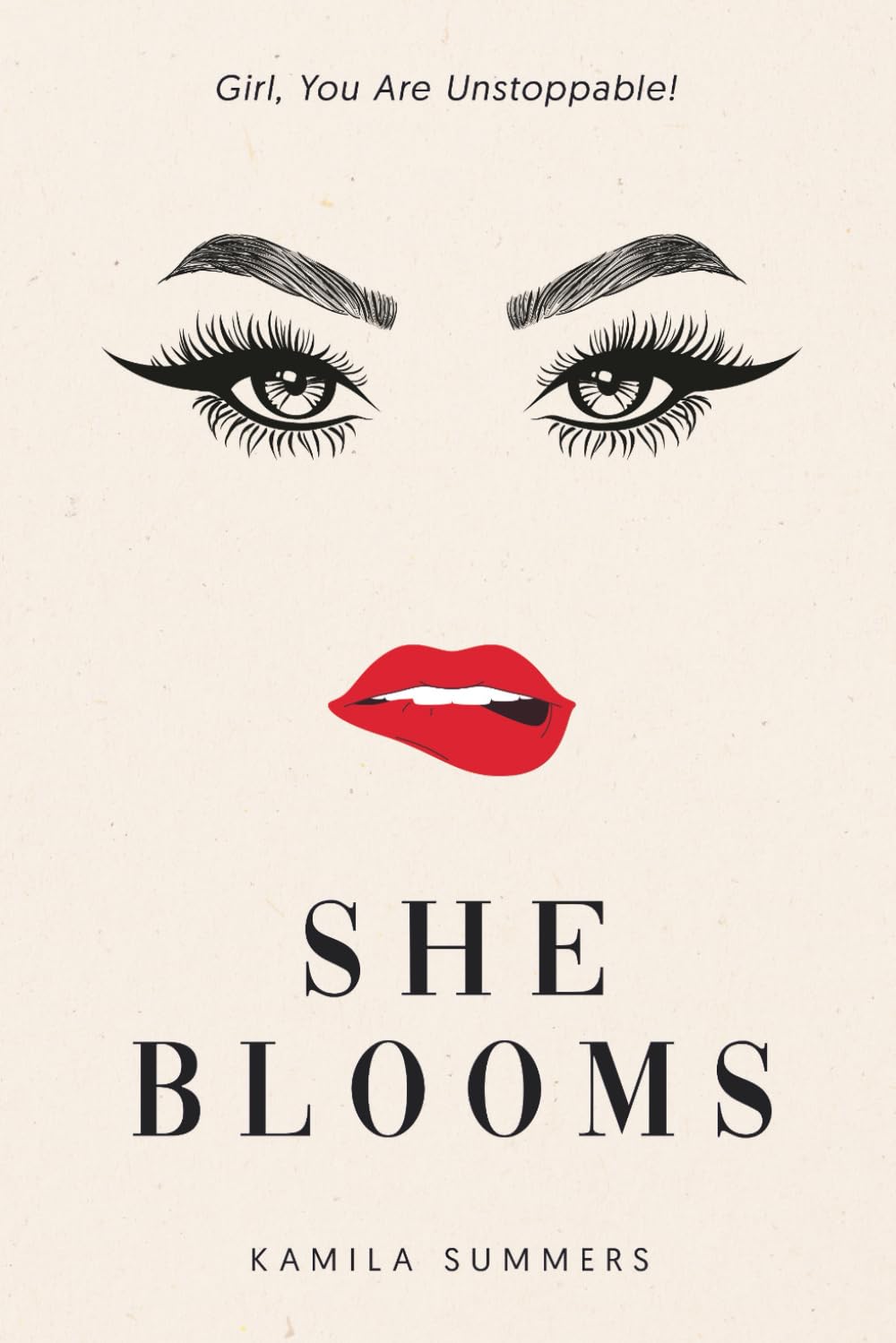 She Blooms: Girl, You Are Unstoppable!