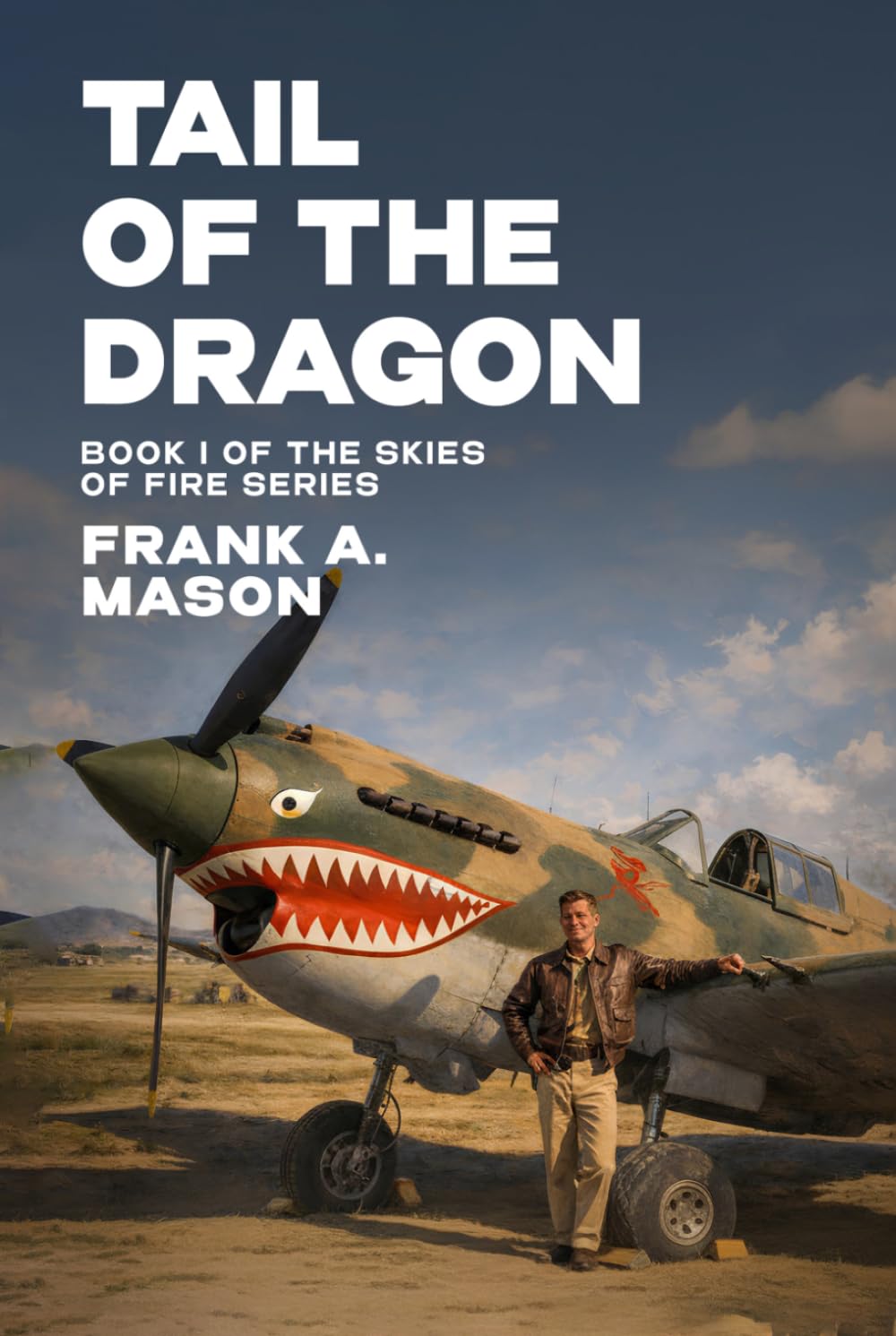 Tail of the Dragon (The Skies of Fire Series)