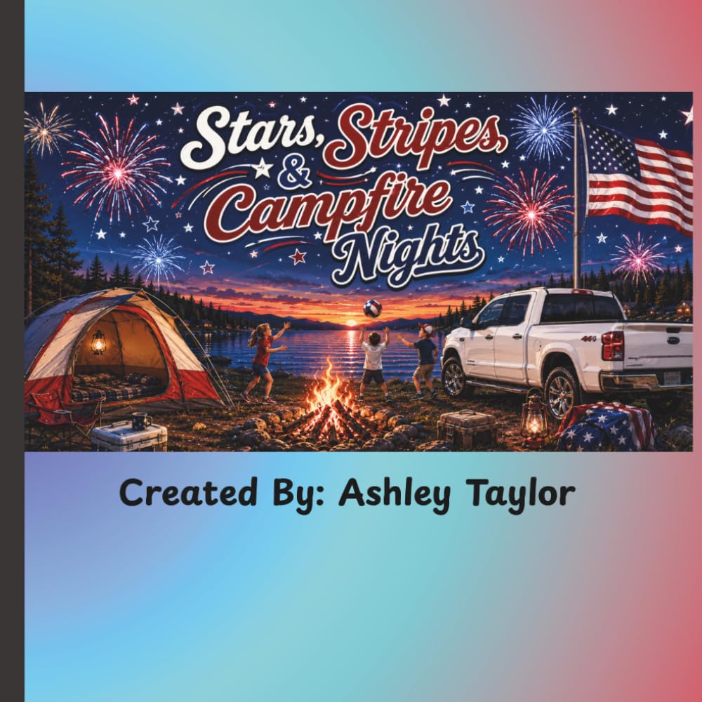 Fourth of July 2026 Coloring Book for All Ages: Stars, Stripes & Campfire Nights