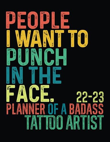 Badass Tattoo Artist │ 2022-2023 Sweary Monthly Calendar Planner: Tattoo Artist Gag Gifts │ Funny Organizer Diary Book To Dos Notes Passwords Budget For Appreciation birthday christmas