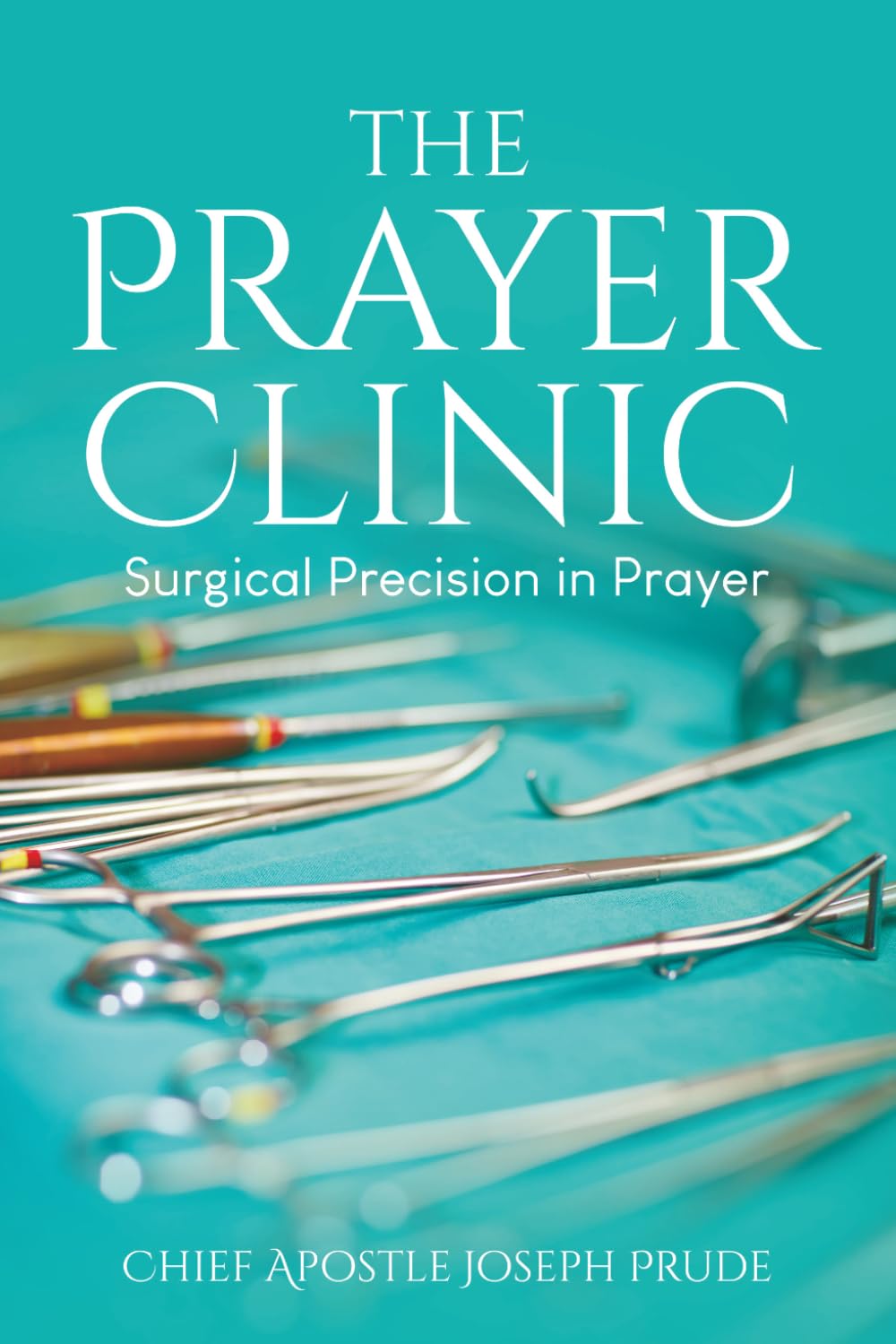 The Prayer Clinic: Surgical Precision in Prayer