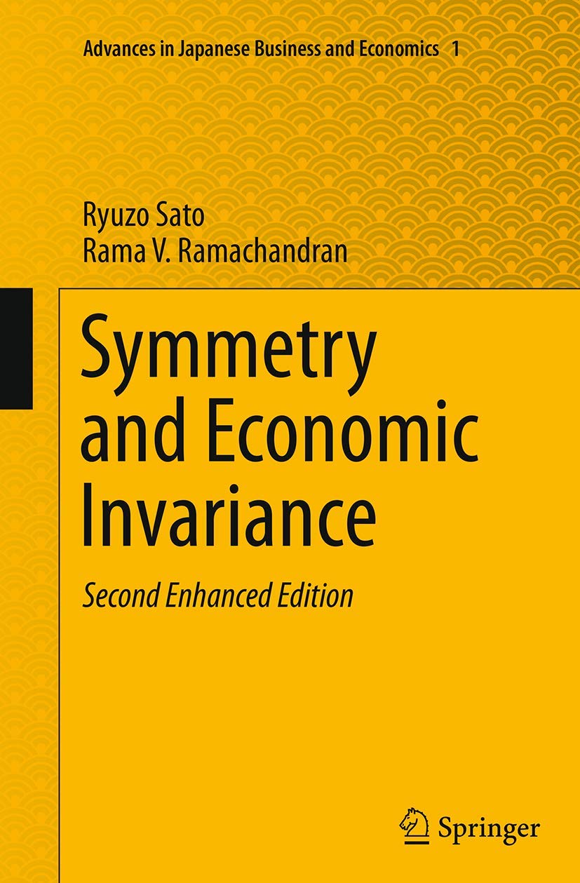 Symmetry and Economic Invariance (Advances in Japanese Business and Economics, 1)