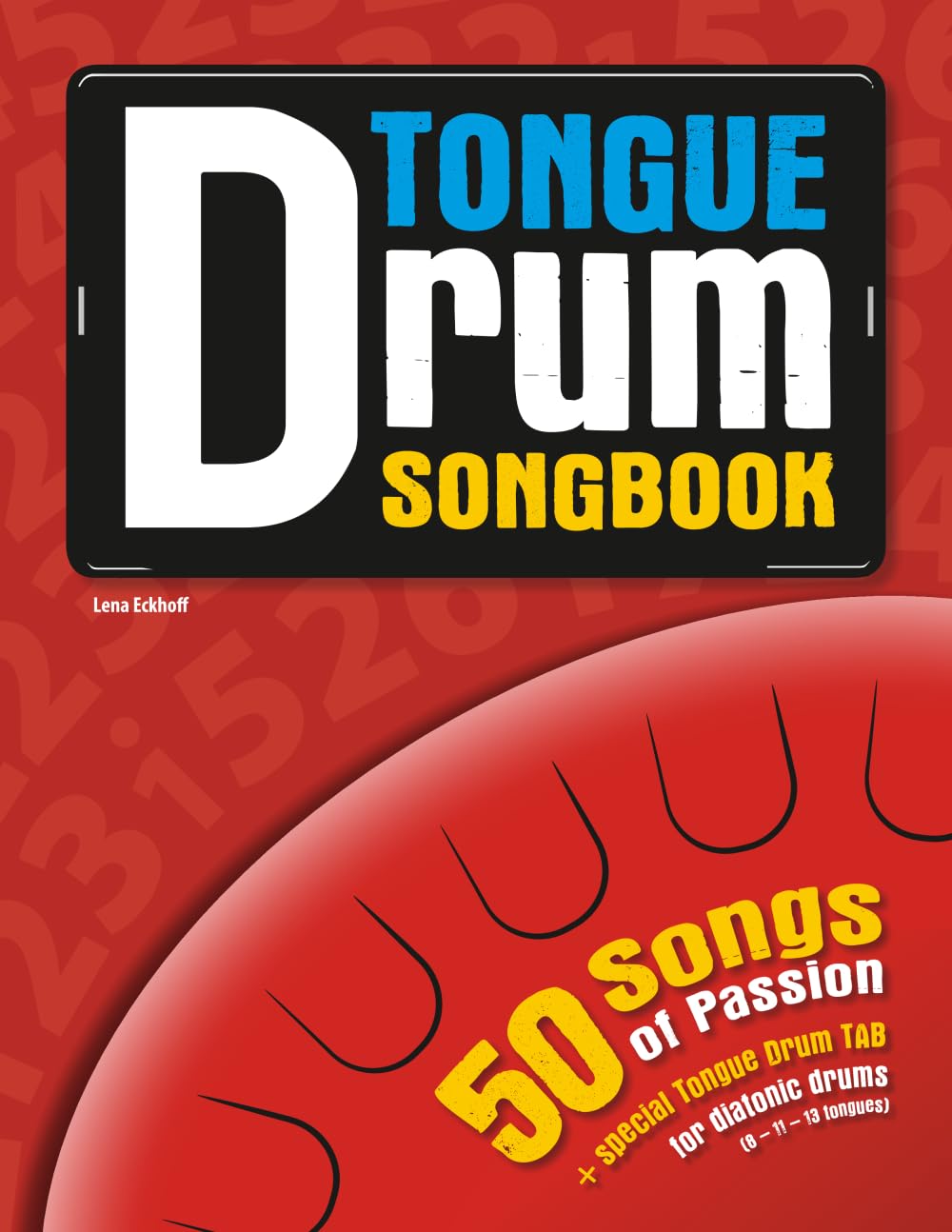 Tongue Drum Songbook: 50 Songs of Passion