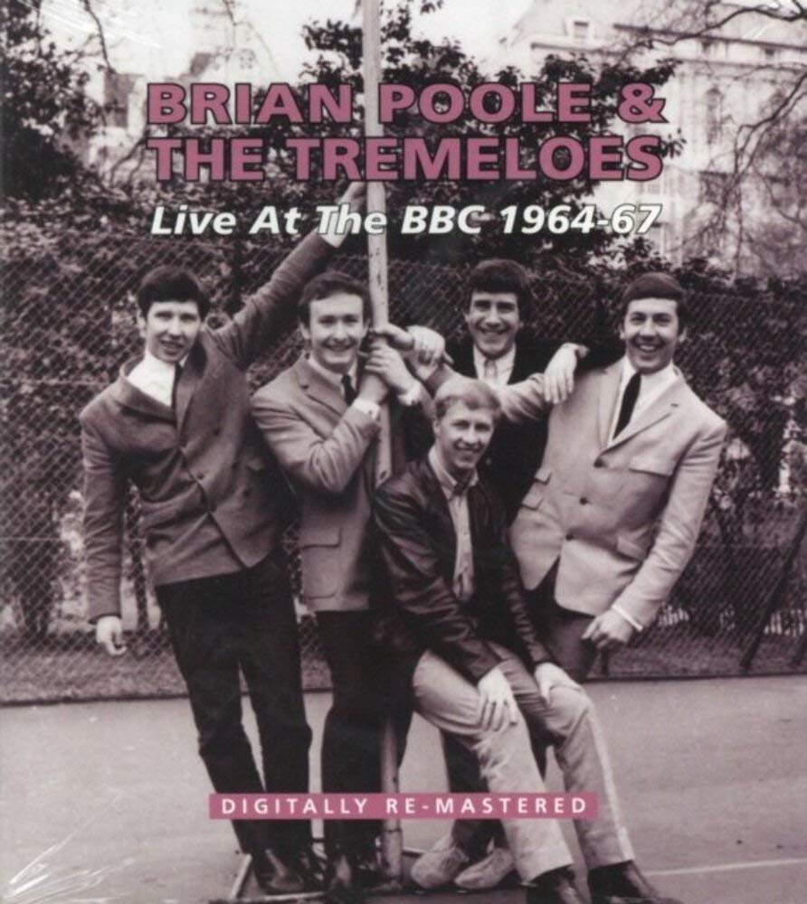 Brian Poole & The Tremeloes Live At The Bbc 1964-67 CD New 5017261211002