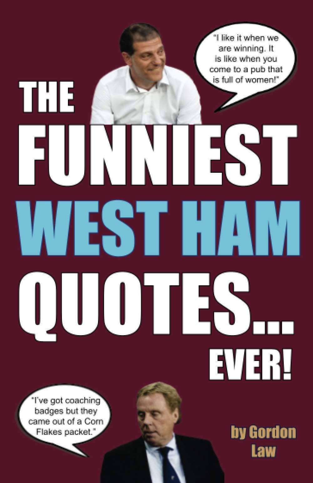 The Funniest West Ham Quotes... Ever!-Gordon Law