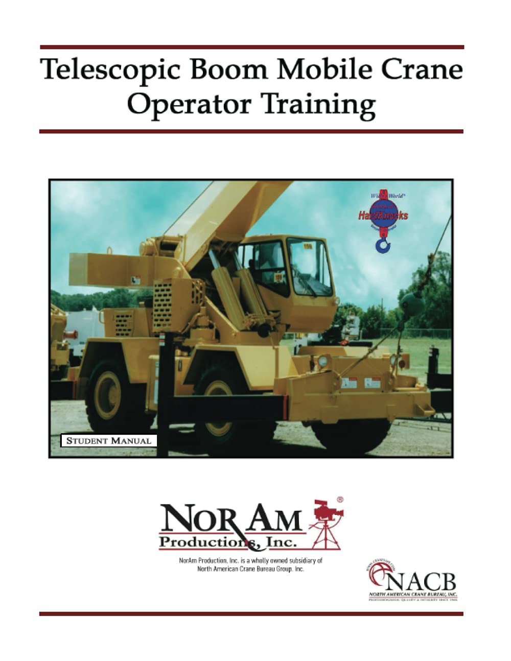 Buy TELESCOPIC MOBILE CRANE OPERATOR TRAINING STUDENT MANUAL (PREPACK