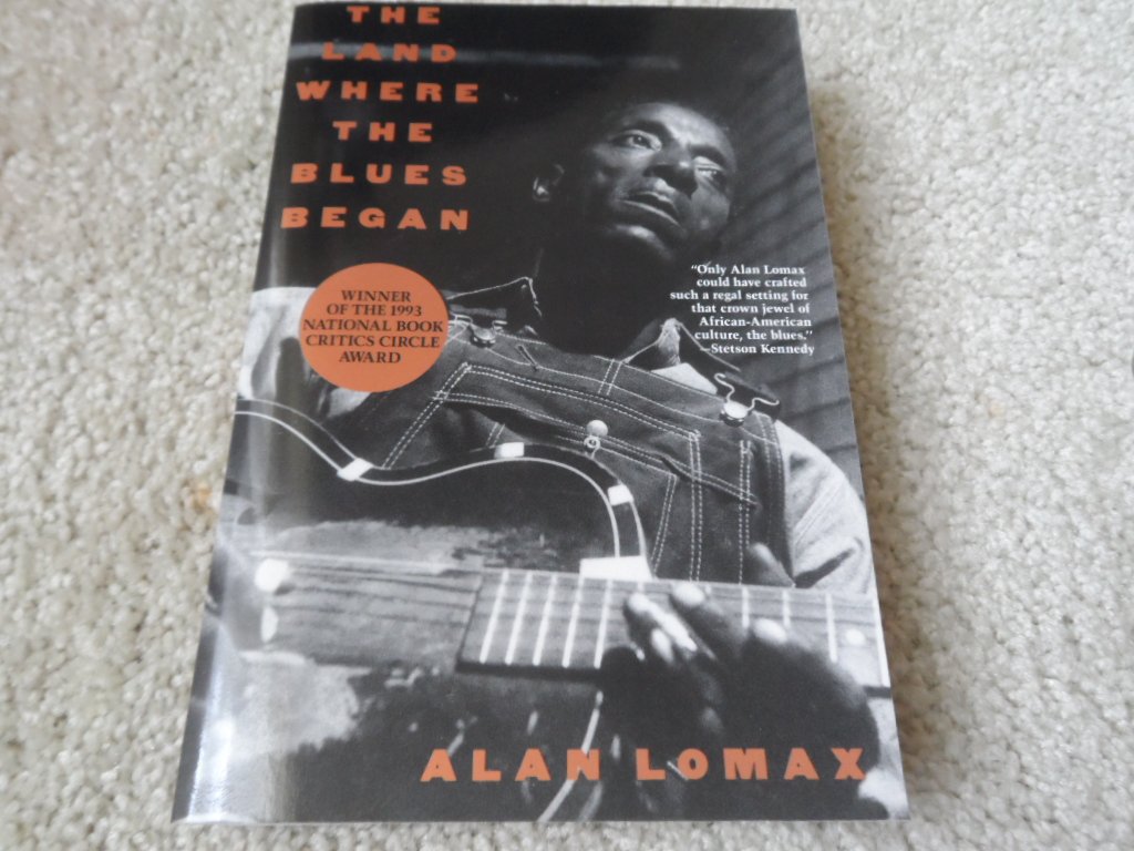 Land Where the Blues Began, The      Hardcover – May 18, 1993