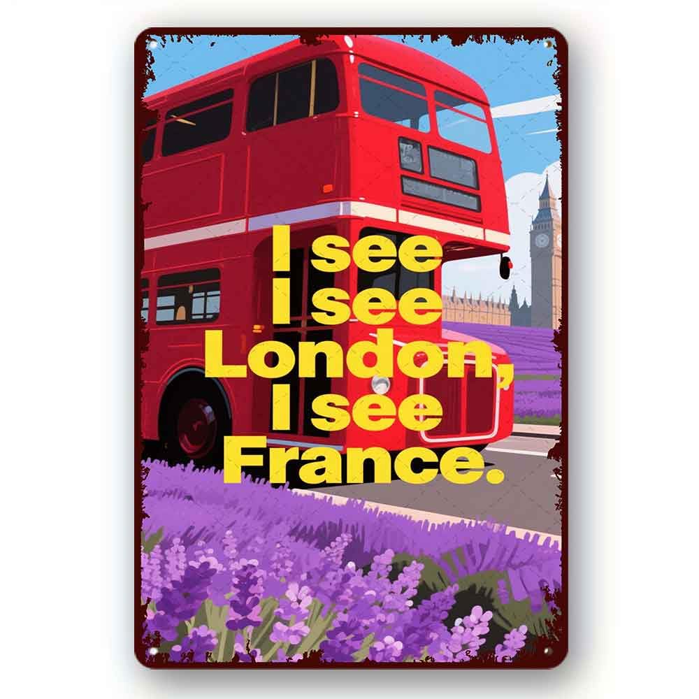 peiyeety Tin Sign Family Quote I See London I See France Country Style Encouragement Quote Metal Wall Art Plaque for Farmhouse Porch Living Room Kitchen Decor 8x12 Inch