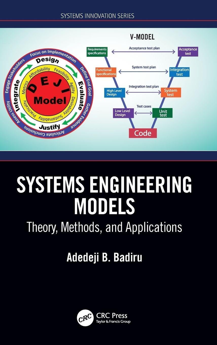 Systems Engineering Models: Theory, Methods, and Applications (Systems Innovation)