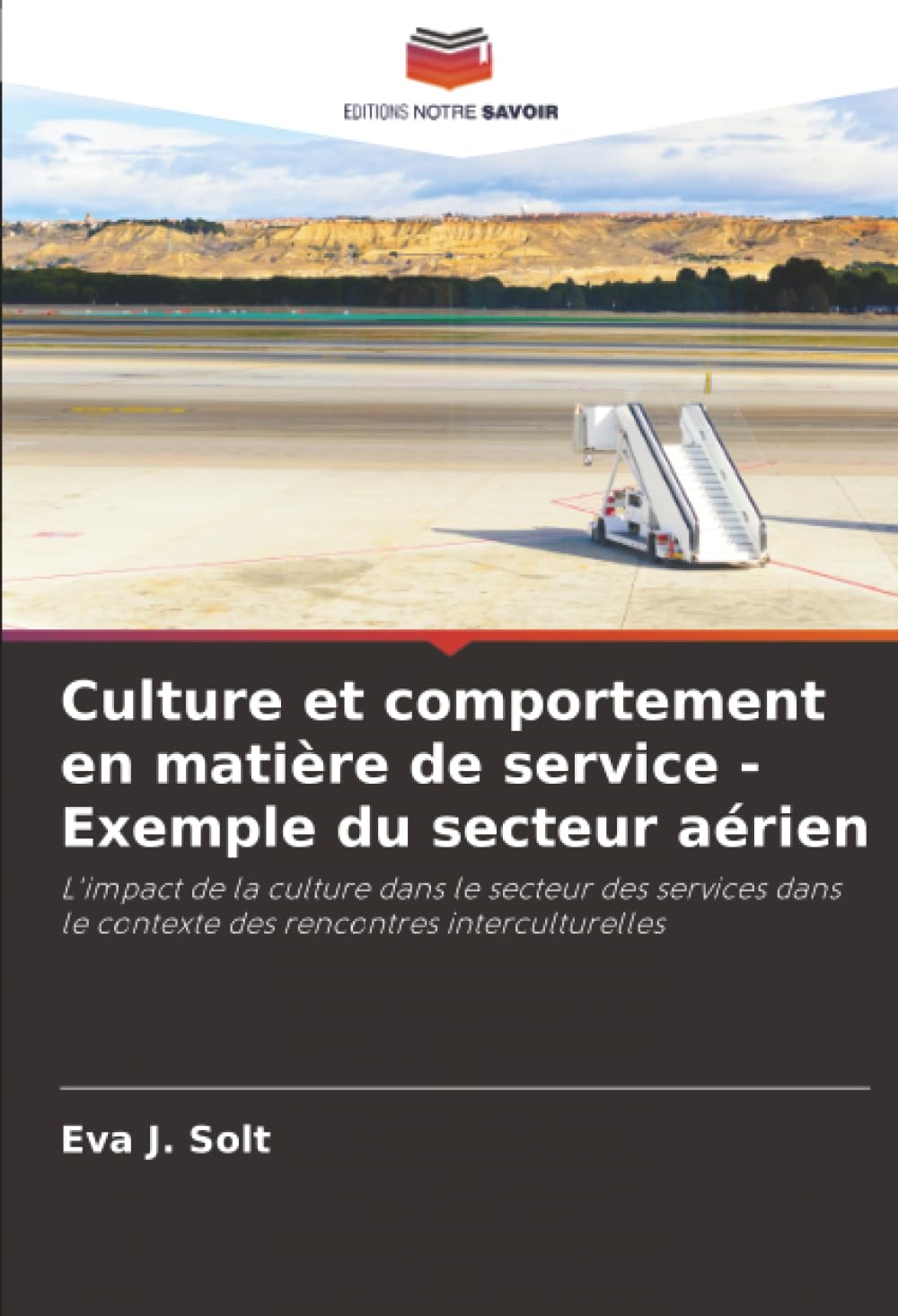 Culture et comportement en matière de service - Exemple du secteur aérien: L'impact de la culture dans le secteur des services dans le contexte des rencontres interculturelles