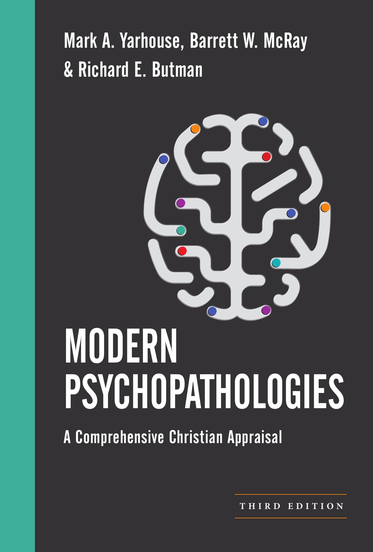 Modern Psychopathologies: A Comprehensive Christian Appraisal (Christian Association for Psychological Studies Books)
