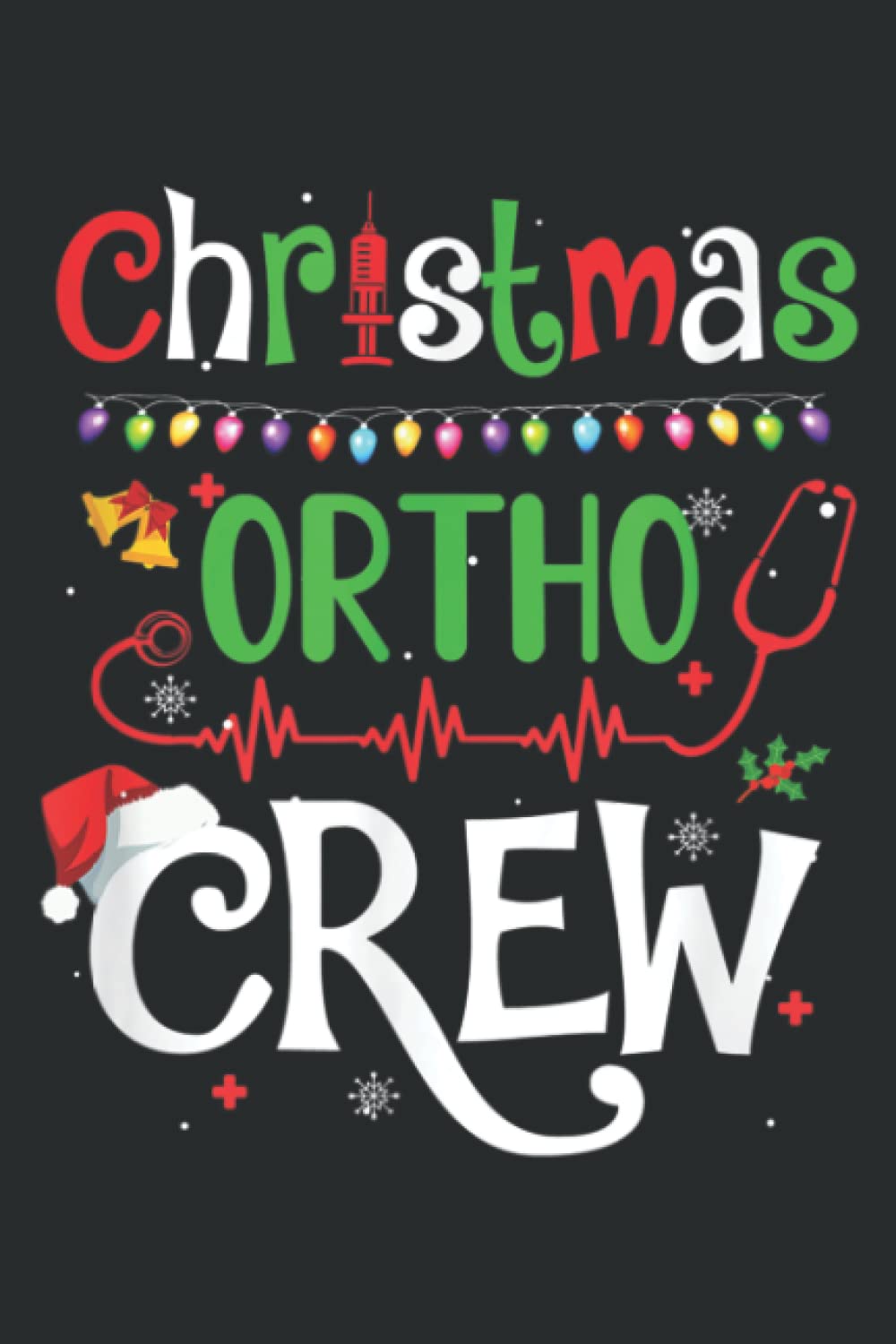 Christmas Ortho Crew Nurse Doctor Orthopaedics Squad: Undated Daily Planner: Set Goals, Plans, And Schedules Monthly, Weekly, And Daily (6" x 9" ), 100 Pages