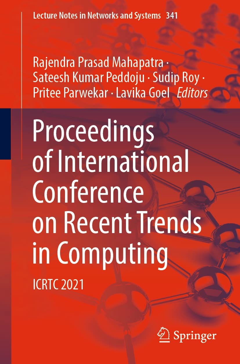 Proceedings of International Conference on Recent Trends in Computing: ICRTC 2021 (Lecture Notes in Networks and Systems Book 341)