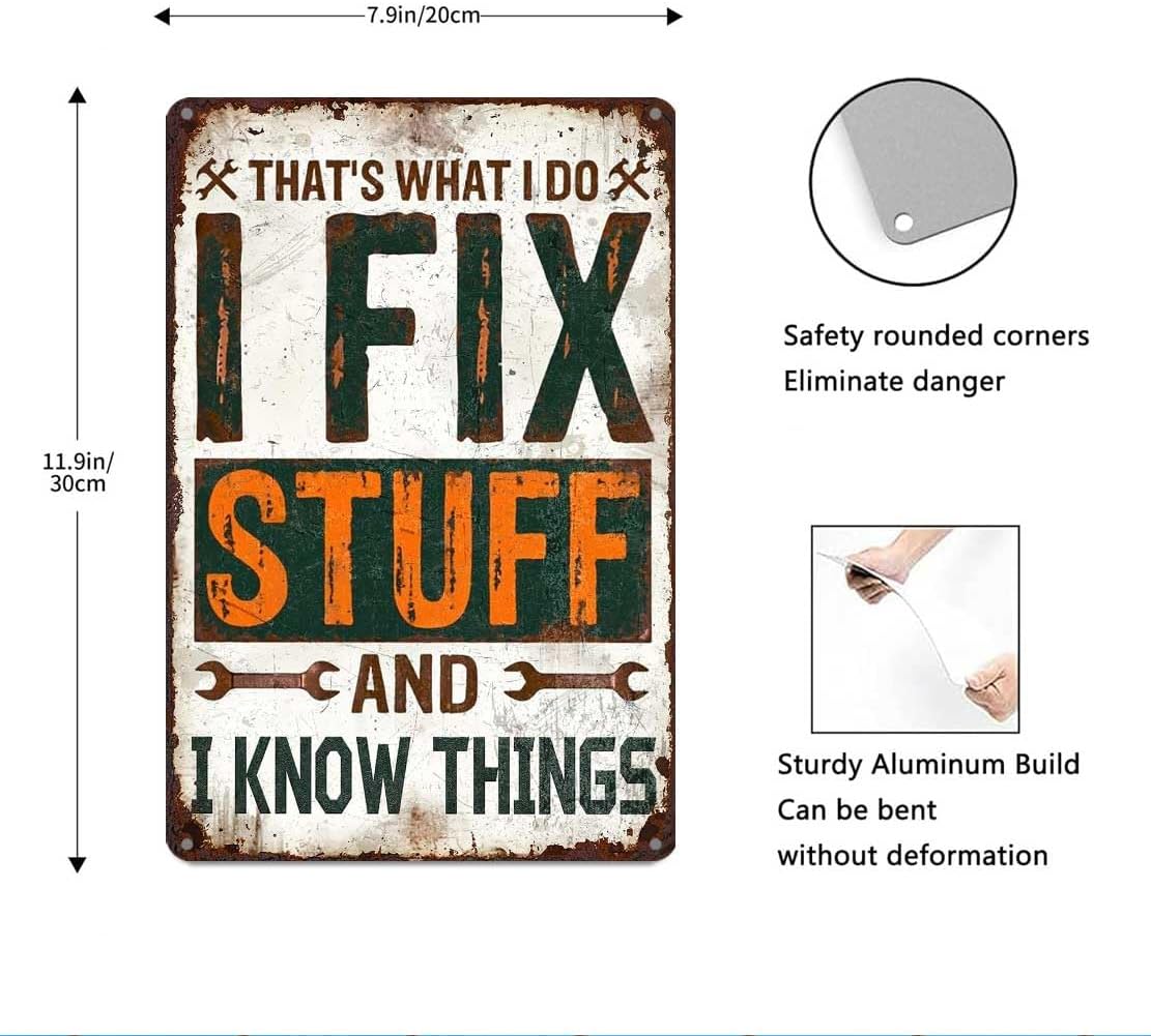 That's What I Do: I Fix Stuff And I Know Things Aluminum Metal Sign 8x12 Inch - Garage Workshop Wall Decor Handyman Gift