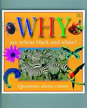 Hardcover WHY ARE ZEBRAS BLACK & WHITE (Why Books) Book
