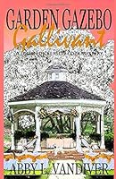 Garden Gazebo Gallivant: A Logan Dickerson Cozy Mystery 152129951X Book Cover