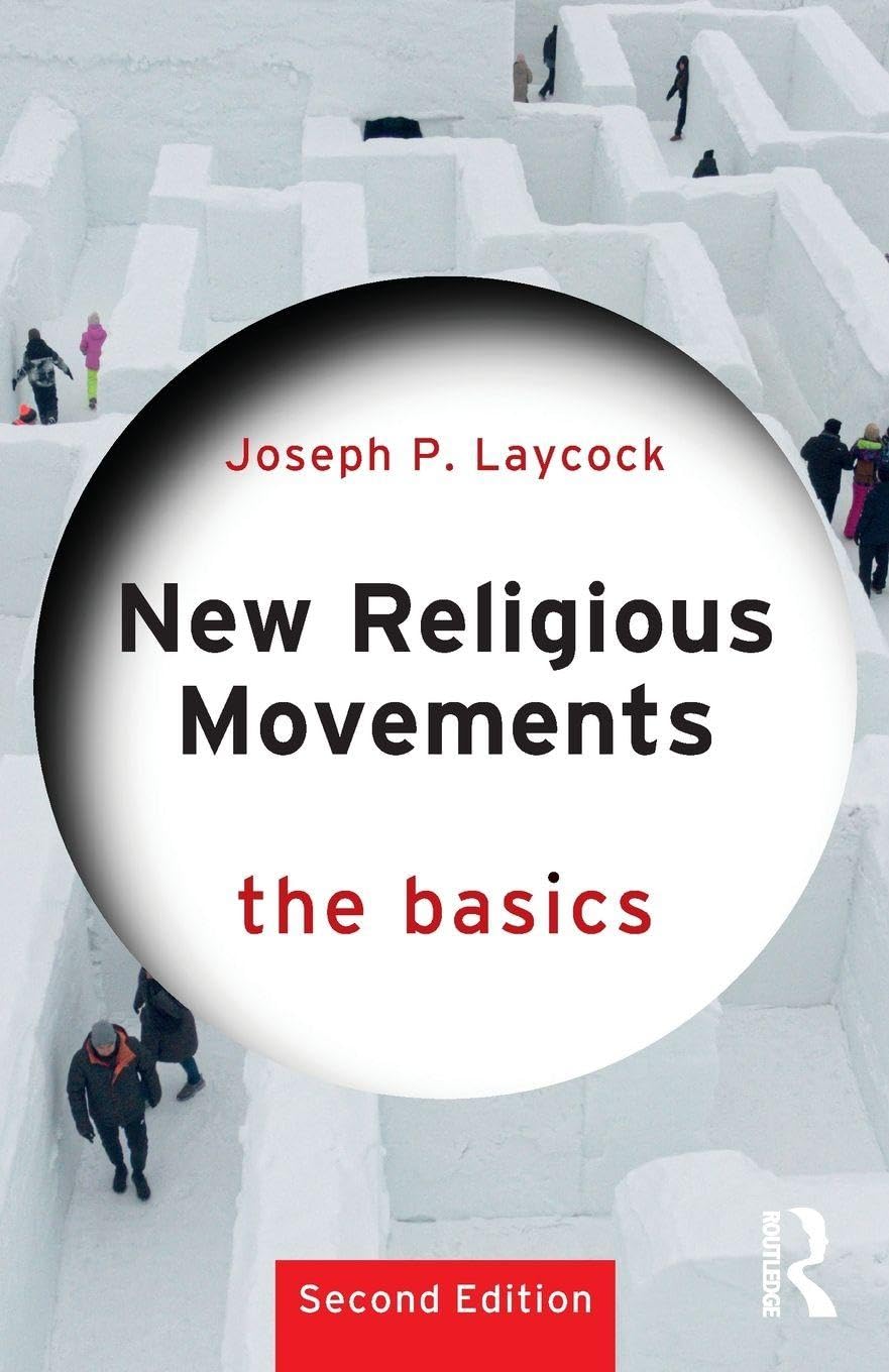 New Religious Movements: The Basics by Joseph P.  Laycock (Paperback Book)