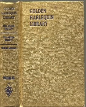 Golden Harlequin Library Volume XL, The Silver Dragon, I'll Never Marry!, Nurse Abroad