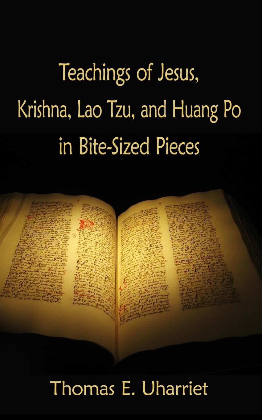 Teachings of Jesus, Krishna, Lao Tzu, and Huang Po in Bite-Sized Pieces: 5 (Inspirational Haiku of Ancient Wisdom for Enlightenment)