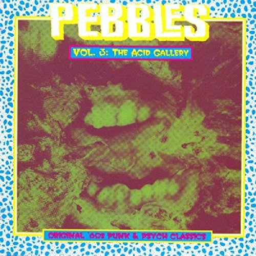 Pebbles: The Acid Gallery, Vol. 3