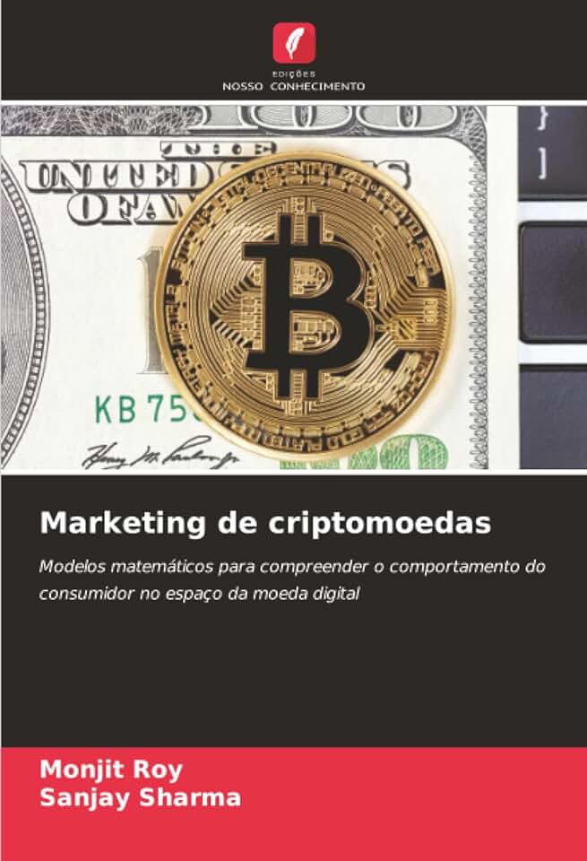 Marketing de criptomoedas: Modelos matemáticos para compreender o comportamento do consumidor no espaço da moeda digital