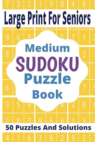 Sudoku Puzzle Books for Seniors Large Print Sudoku Puzzle Books for Adults and Seniors A Travel Size Puzzle Book with One (9X9 Grid) Puzzle on Each