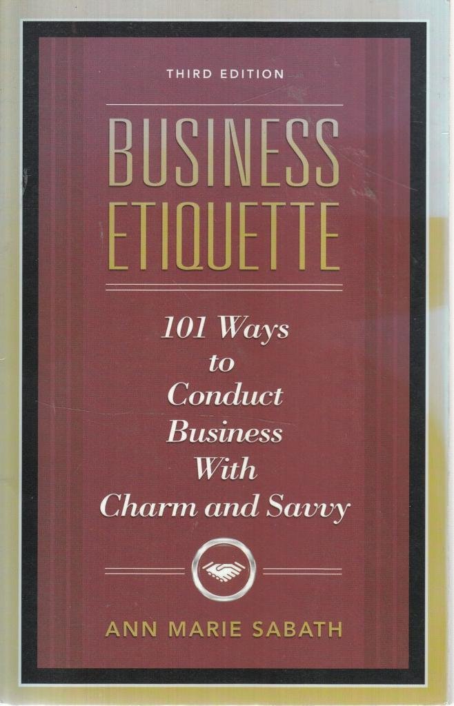 Buy Business Etiquette: 101 Ways to Conduct Business with Charm & Savvy — BookShops.in