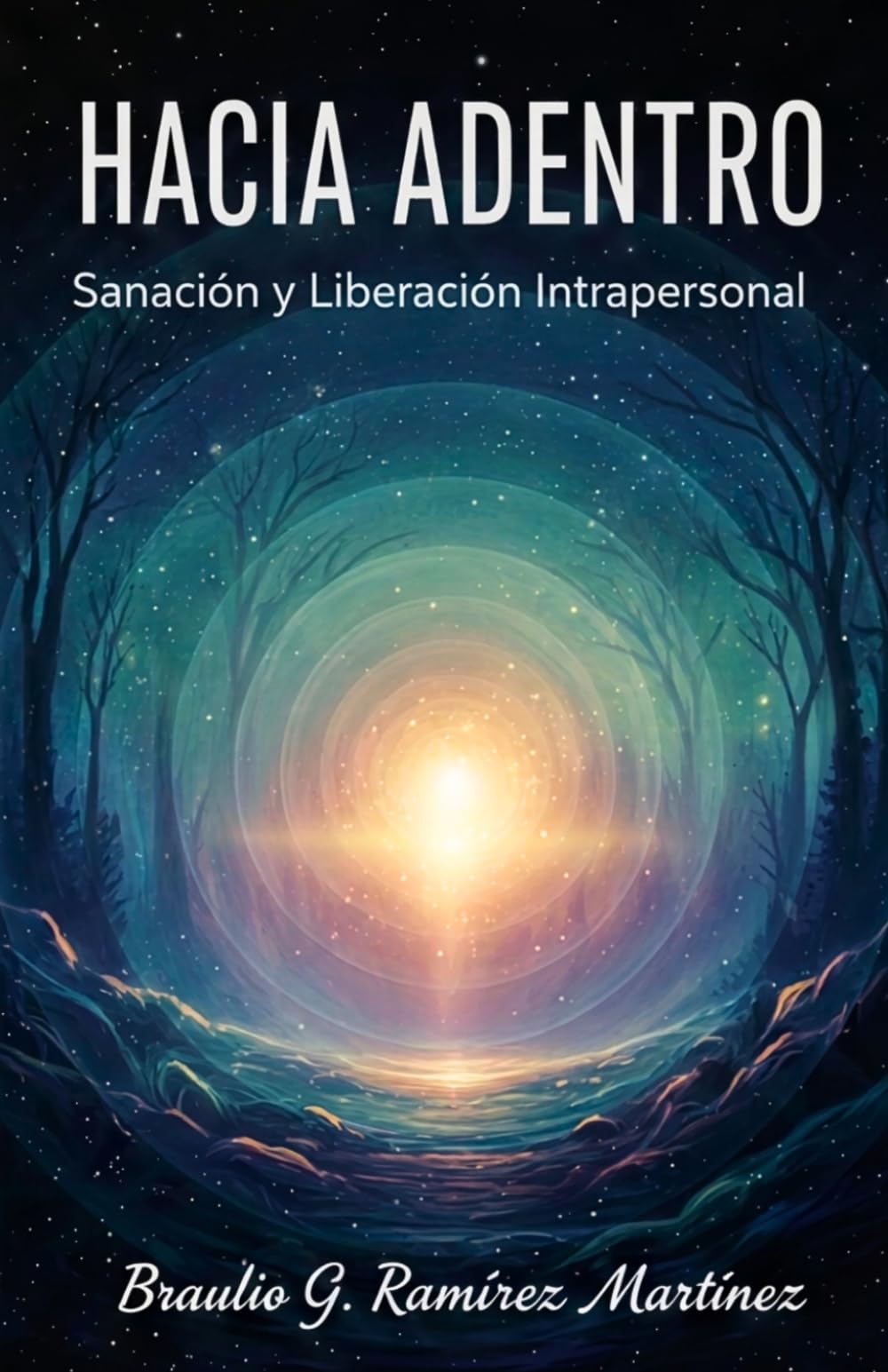 Hacia Adentro: Sanacion y Liberación Intrapersonal
