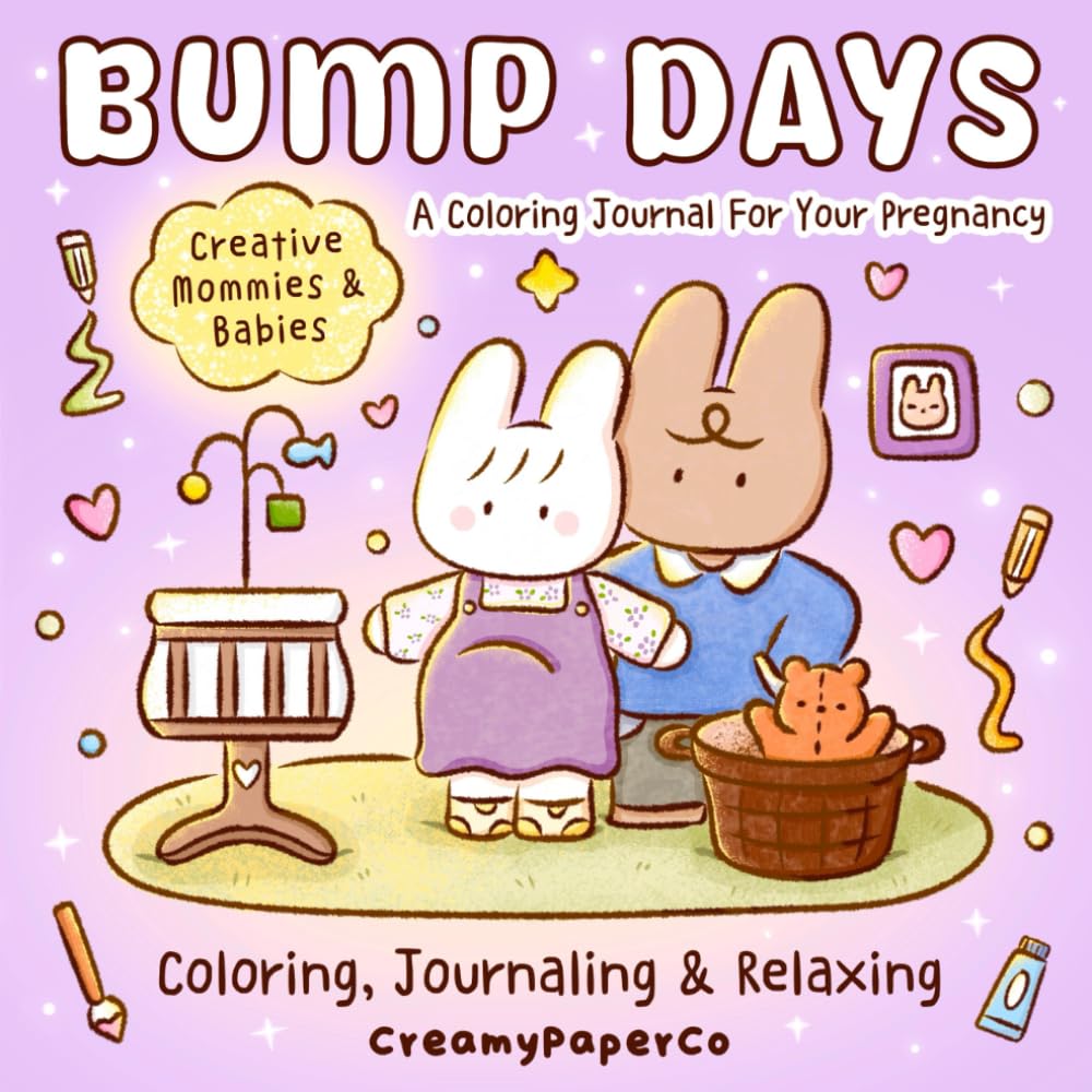 Bump Days: A Coloring Journal For Your Pregnancy: Relaxing Pregnancy Diary For Expecting Moms, Illustrated Coloring Book With Prompts And Checklist, Baby Keepsake Memory Book For New Parents