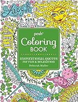 Posh Adult Coloring Book: Inspirational Quotes for Fun Relaxation: Deborah Muller 1449474187 Book Cover
