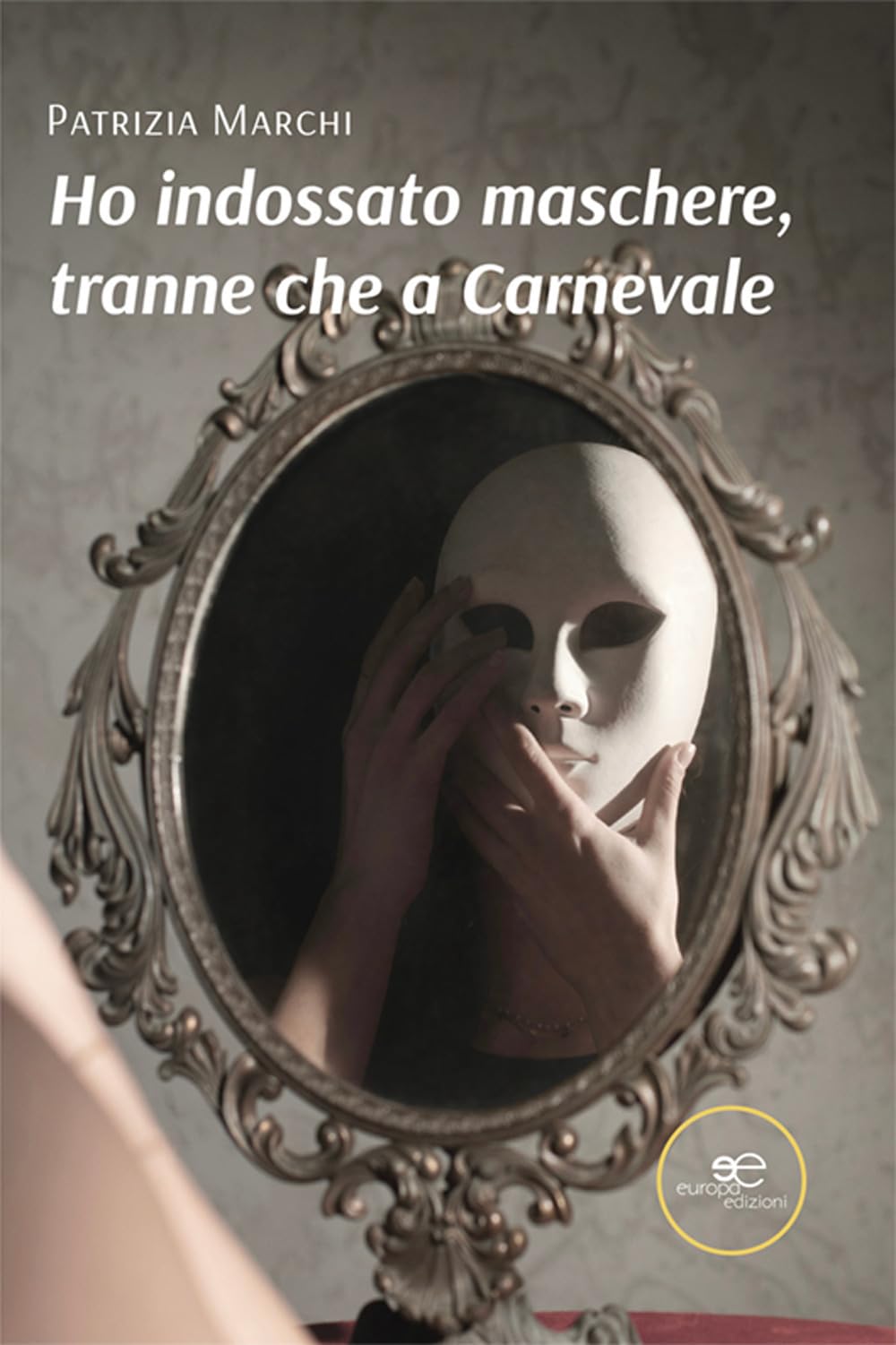 Ho Indossato Maschere, Tranne Che A Carnevale - 4