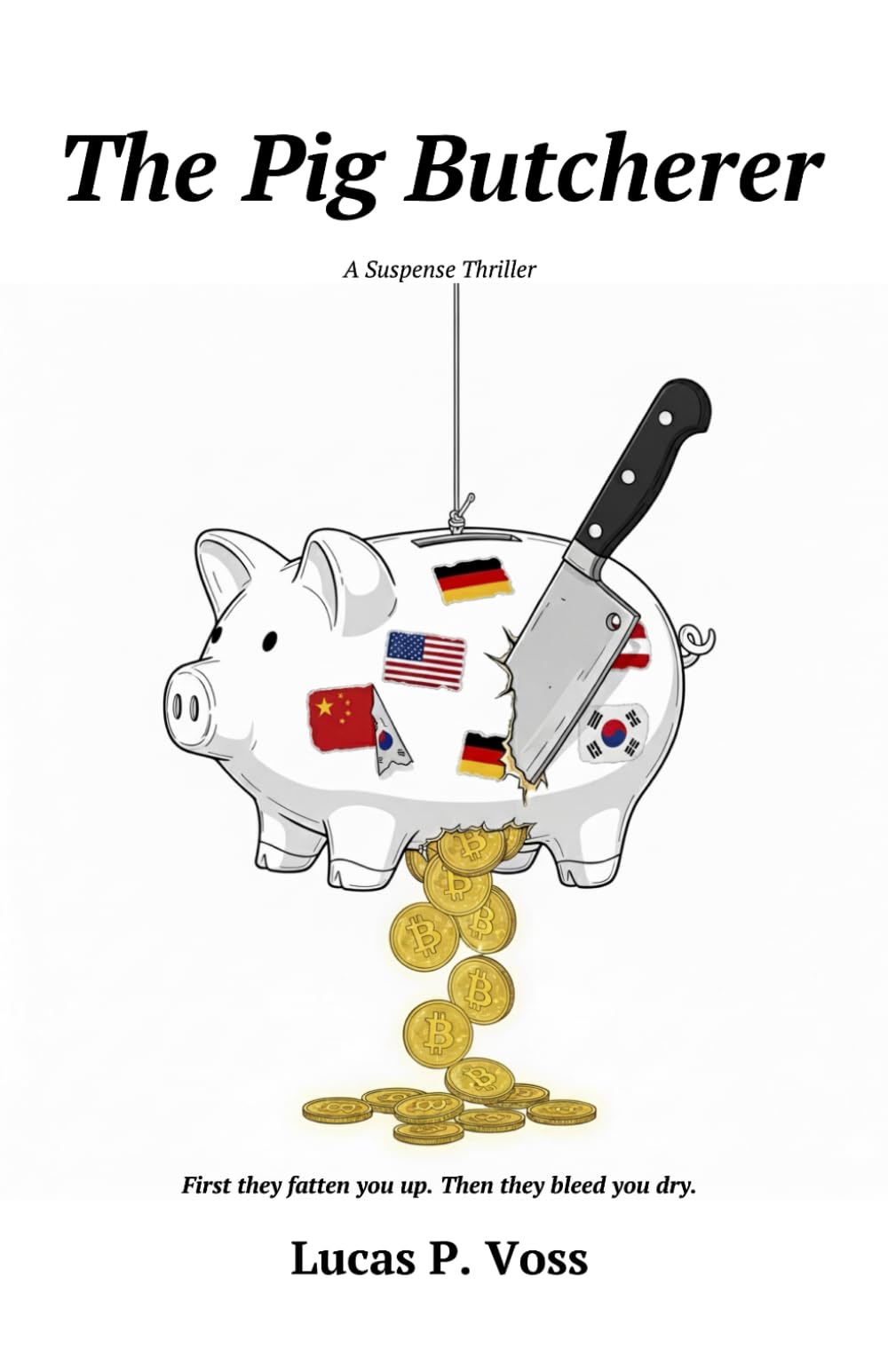 The Pig Butcherer: First they fatten you up. Then they bleed you dry. A crypto scam thriller