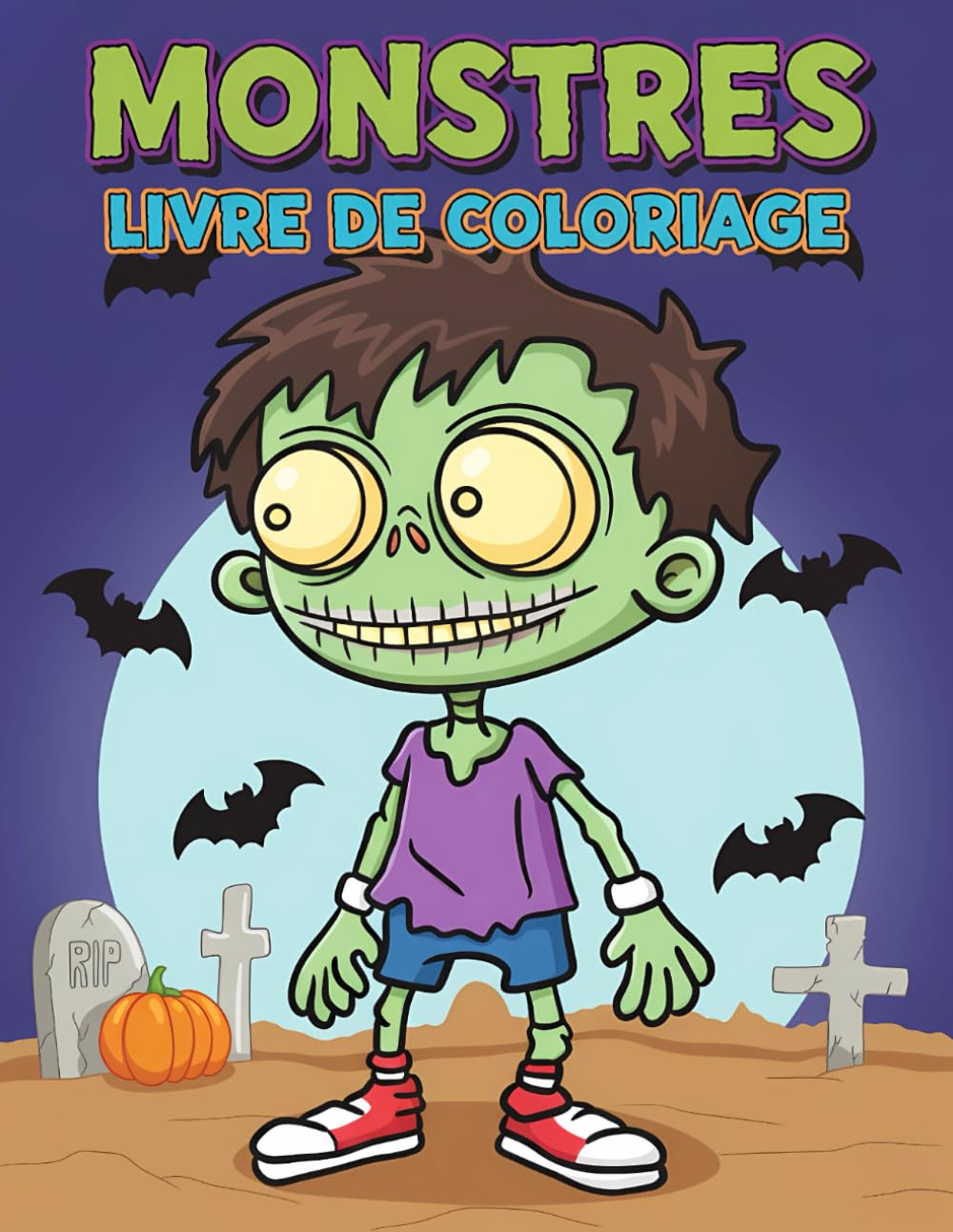 Monstres – Livre de coloriage: 50 Illustrations Amusantes Et Frissonnantes Pour Développer La Créativité Des Enfants Et Adolescents