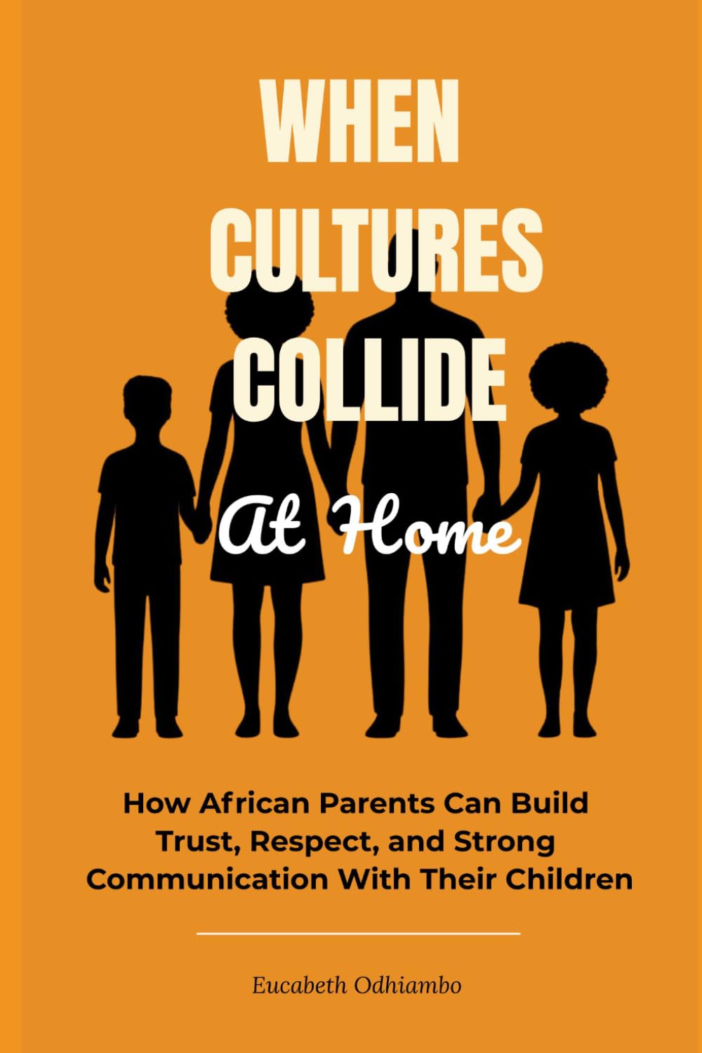 When Cultures Collide at Home: How African Parents Can Build Trust, Respect, and Strong Communication With Their Children