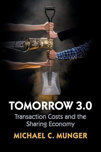 Tomorrow 3.0: Transaction Costs and the Sharing Economy (Cambridge Studies in Economics, Choice, and Society)