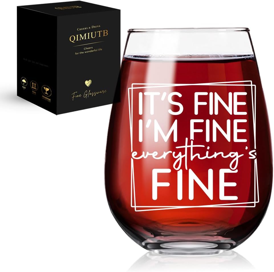 It’s Fine I’m Fine Everything Is Fine Wine Glasses Gift for Women, Positive Inspirational Gifts for Best Friend, Men, Daughter, Bff, Uplifting Encouragement Gifts-144