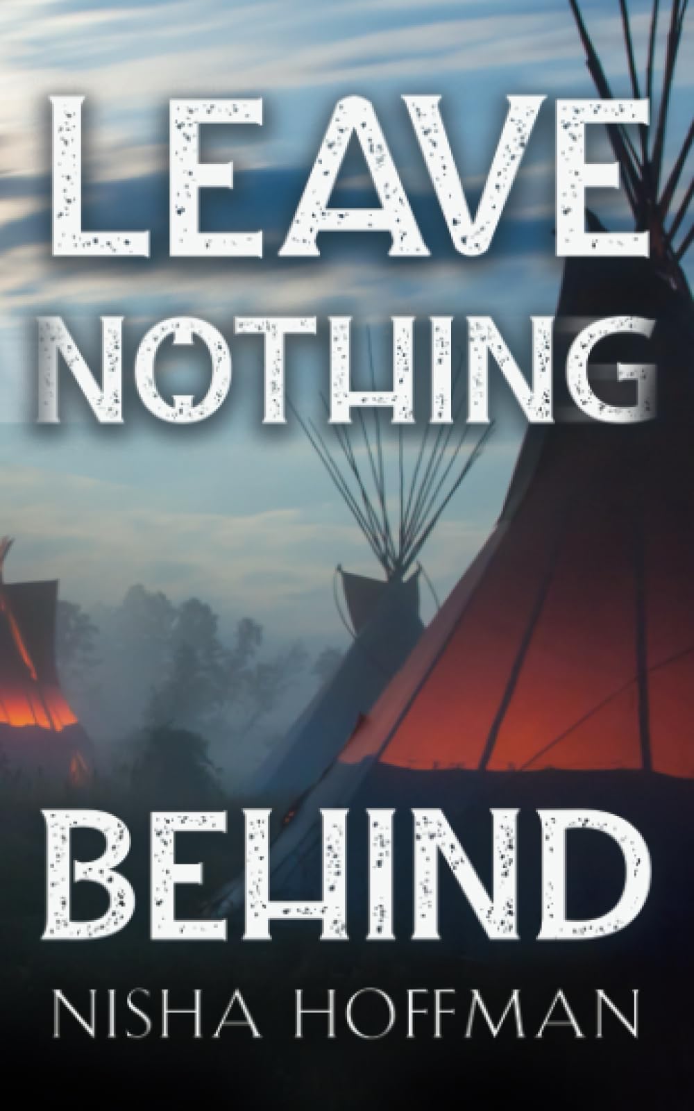 Leave Nothing Behind