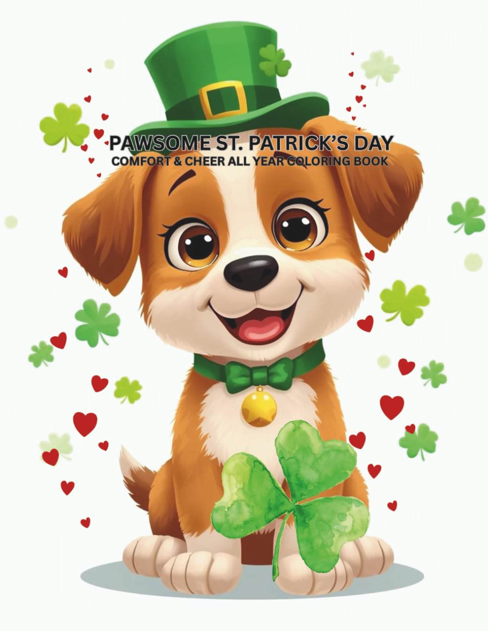 Pawsome St. Patrick's Day: Comfort & Cheer Coloring Book