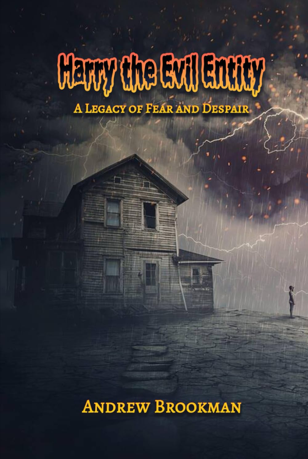 Harry the Evil Entity: A Legacy of fear and Despair